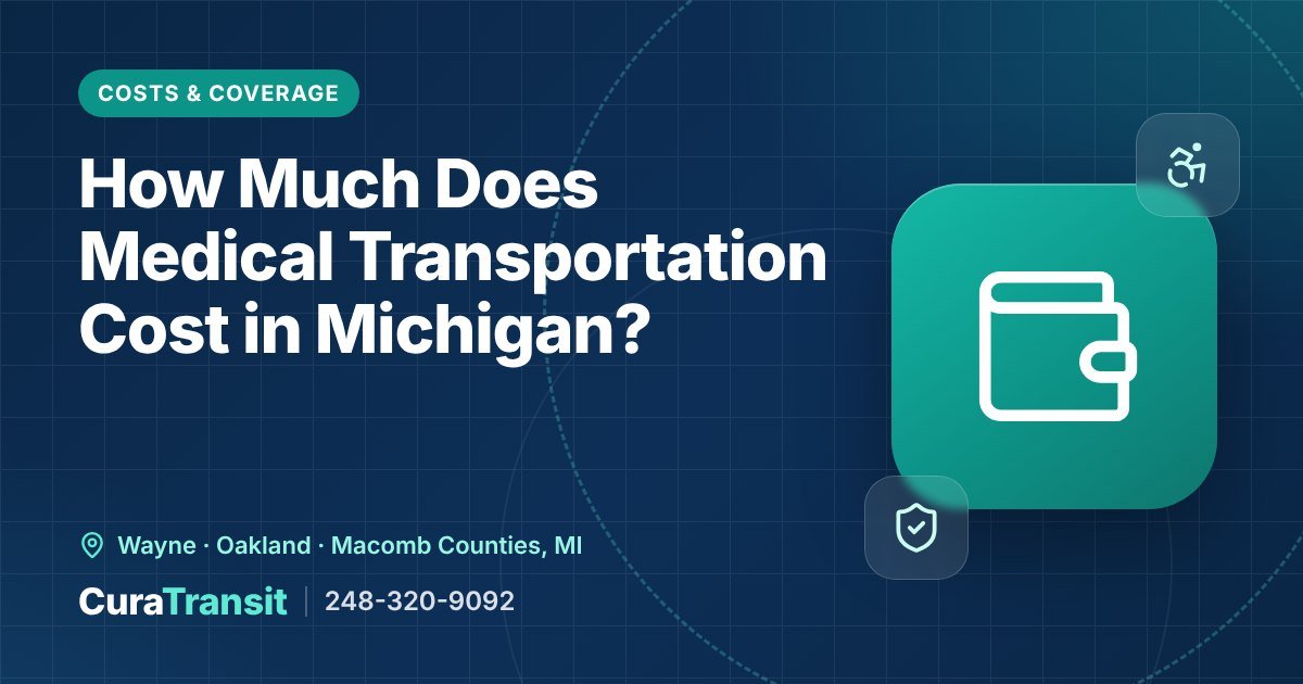 Cost of wheelchair and ambulatory medical transportation in Michigan