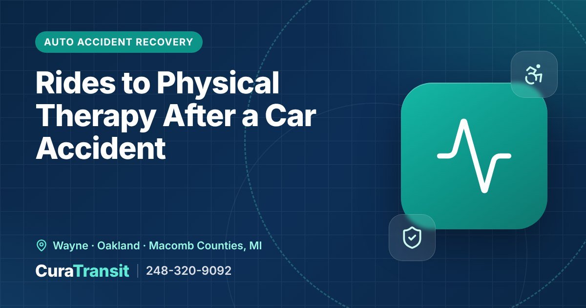 Transportation to physical therapy after a car accident in Michigan with a wheelchair-accessible van